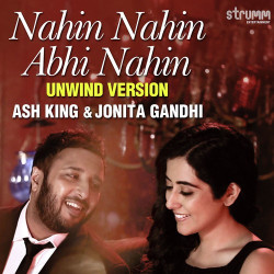 Unknown Nahin Nahin Abhi Nahin - Unwind Version