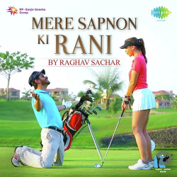 Unknown Mere Sapnon Ki Rani - Raghav Sachar