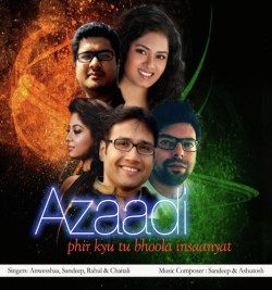 Unknown Azaadi - Phir Kyun Bhula Tu Insaniyat