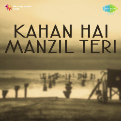 Unknown Kahan Hai Manzil Teri