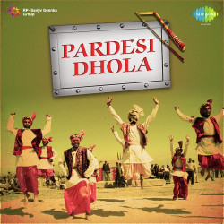 Unknown Pardesi Dhola