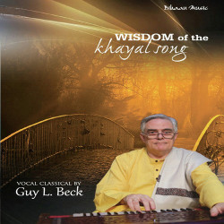 Unknown Wisdom Of The Khayal Song
