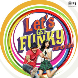 Unknown Let s Get Funky - Dance Hits