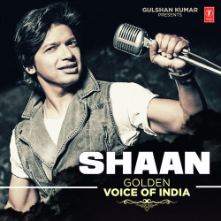 Unknown Shaan - Golden Voice Of India