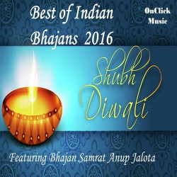 Unknown Shubh Diwali - Best of Indian Bhajans 2016