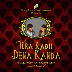 Unknown Tera Kadh Dena Kanda