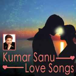 Unknown Kumar Sanu- Love Songs