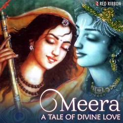 Unknown Meera- A Tale of Divine Love