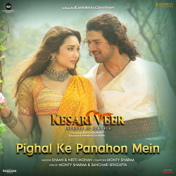Unknown Pighal Ke Panahon Mein (From Kesari Veer)
