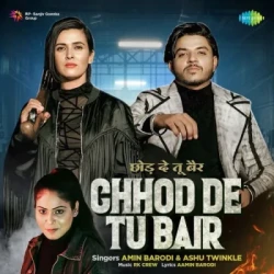 Unknown Chhod De Tu Bair