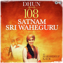 Unknown Dhun - 108 Satnam Sri Waheguru