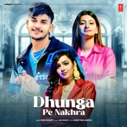 Unknown Dhunga Pe Nakhra