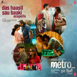Unknown Das Haasil Sau Baaki - Acapella (From Metro ... In Dino)