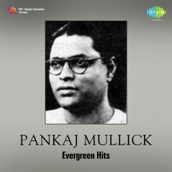 Unknown Pankaj Mullick Evergreen Hits