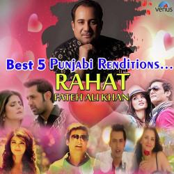 Unknown Best 5 Punjabi Renditions - Rahat Fateh Ali khan