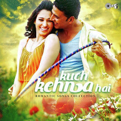 Unknown Kuch Kehna Hai - Romantic Songs Collection