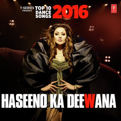 Unknown Haseeno Ka Deewana Top 10 Dance Songs 2016