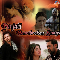 Unknown Punjabi Heartbroken Songs