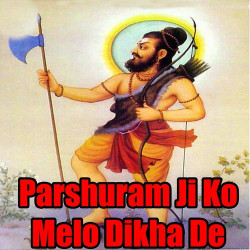 Unknown Parshuram Ji Ko Melo Dikha De