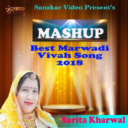 Unknown Sarita Kharwal-Mashup-Best Marwadi Vivah Song 2018