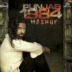 Unknown Punjab 1984 Mashup