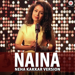 Unknown Naina - Neha Kakkar Version