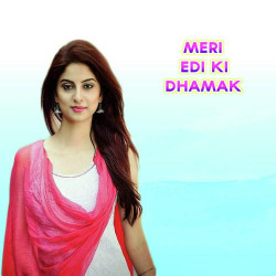 Unknown Meri Edi Ki Dhamak