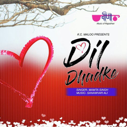 Unknown Dil Dhadke
