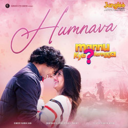 Unknown Humnava (From Mannu Kya Karegga)
