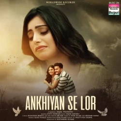 Unknown Ankhiyan Se Lor