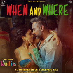 Unknown When And Where (From Ikk Kudi)